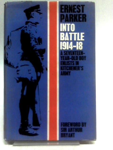 Into Battle, 1914-1918 von Ernst Parker