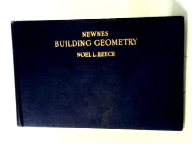 Newnes Building Geometry: Examination Questions With Model Answers. By Noel Lees Reece