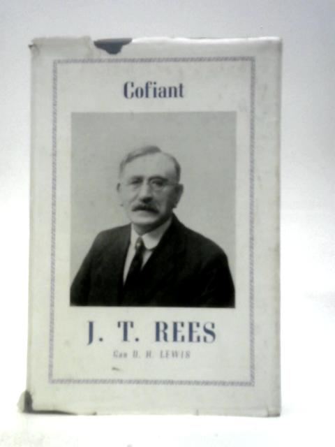 John Thomas Rees: Cofiant By D. H. Lewis