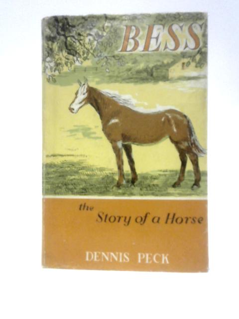 Bess: the Story of a Horse von Dennis Peck