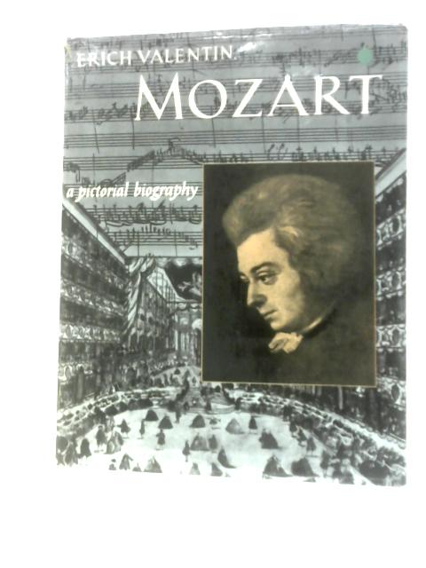 Mozart a Pictorial Biography By Erich Valentin