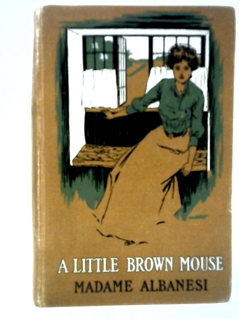 A Little Brown Mouse By Madame Albanesi