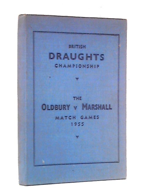 British Draughts Championship : The Oldbury v Marshall Match Games 1955