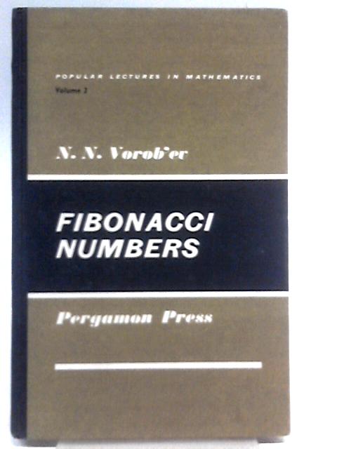 Fibonacci Numbers (Popular Lectures in Mathematics) By Nikolai N. Vorobev