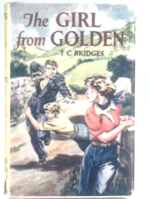 The Girl from Golden von T. C. Bridges