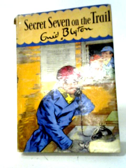 Secret Seven on the Trail von Enid Blyton