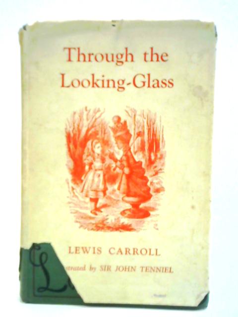 Through the Looking-Glass: and What Alice Found There von Lewis Carroll