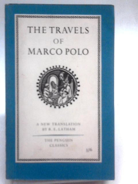 The Travels of Marco Polo By R. E. Latham (Trans.)