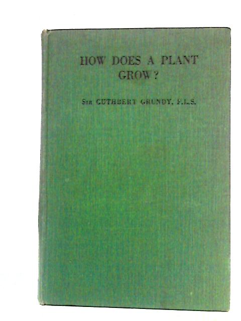 How Does a Plant Grow? von Cuthbert Grundy