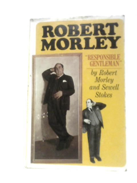 "Responsible Gentleman" By Robert Morley and Sewell Stokes