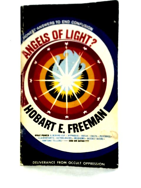 Angels of Light? By Hobart Freeman