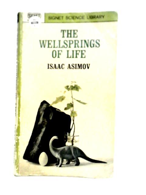 The Wellsprings of Life By Isaac Asimov