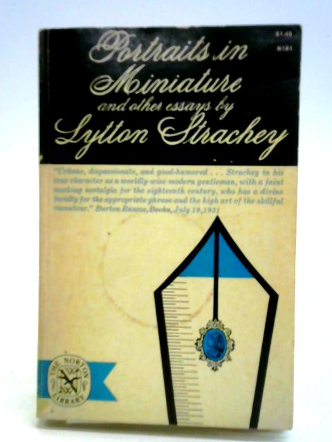 Portraits in Miniature & Other Essays von Lytton Strachey