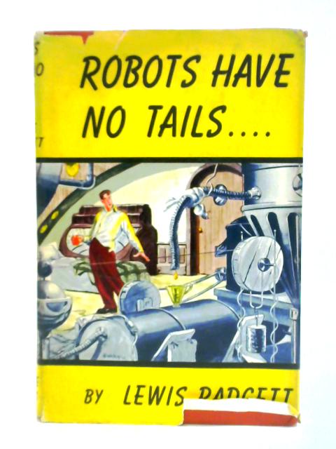 Robots Have No Tails By Lewis Padgett