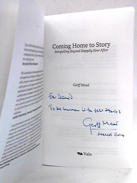 Coming Home to Story: Storytelling Beyond Happily Ever After par Geoff Mead
