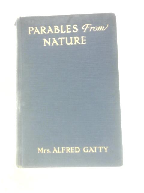 Parables from Nature von Mrs. Alfred Gatty