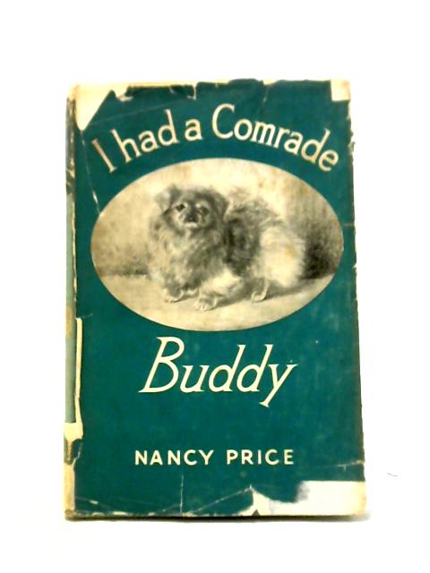 I Had A Comrade "Buddy" By Nancy Price