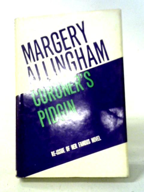 Coroner's Pidgin von Margery Allingham