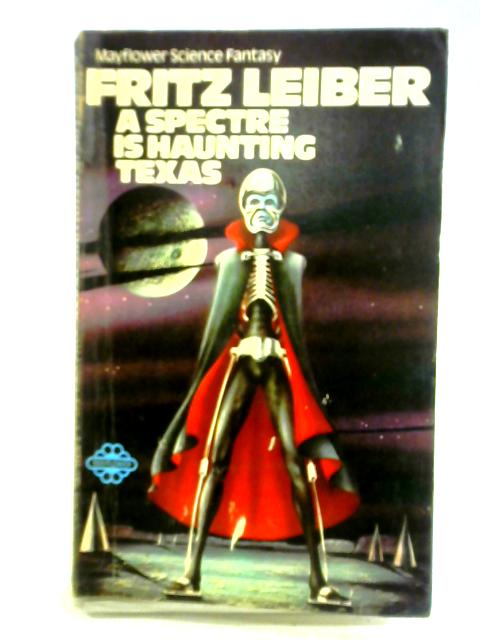 A Spectre is Haunting Texas By Fritz Leiber
