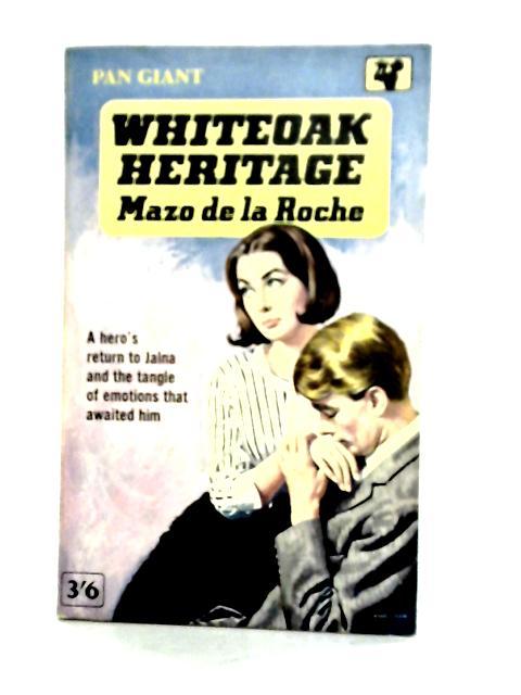 Whiteoak Heritage von Mazo De La Roche