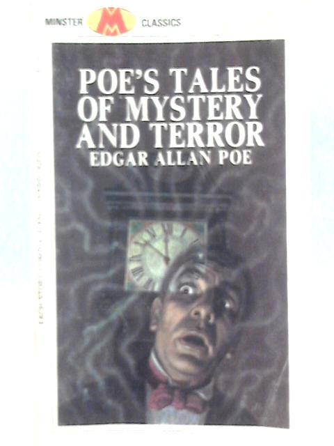 Poe's Tales Of Mystery And Terror By Edgar Allan Poe