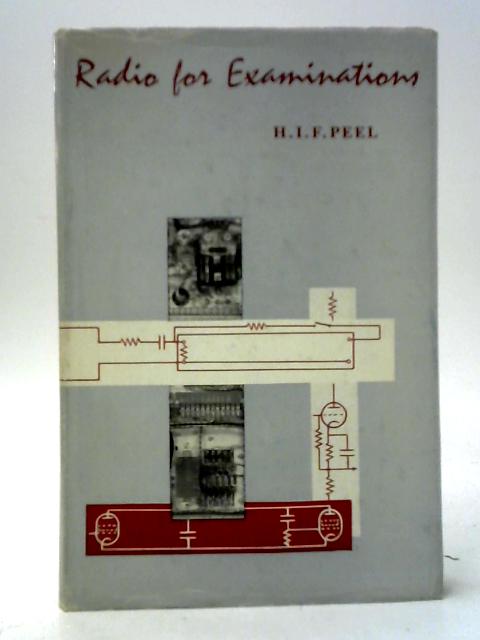 Radio for Examinations By H. I. F. Peel