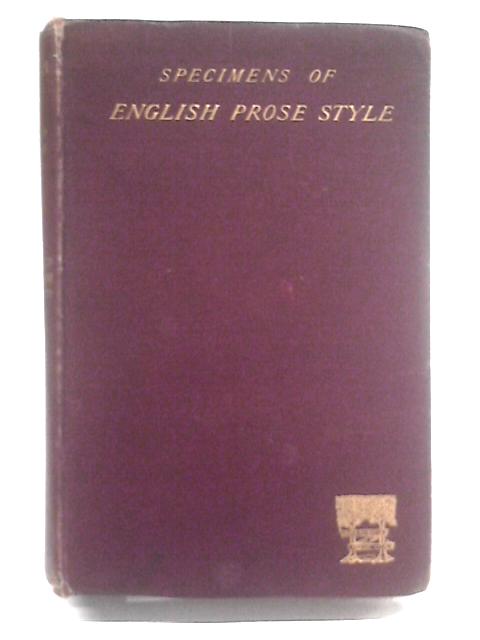Specimens of English Prose Style von George Saintsbury
