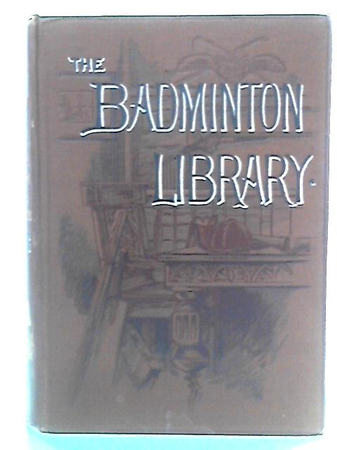 The Badminton Library of Sports and Pastimes - Riding and Polo von Capt. Robert Weir