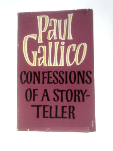 Confessions of a Story-teller von Paul Gallico