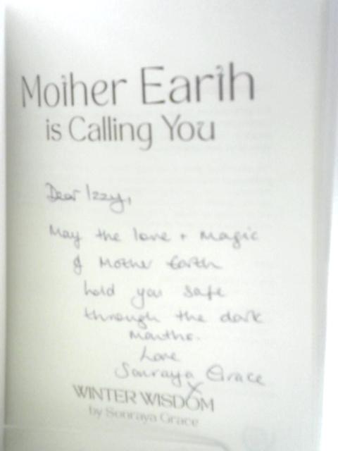 Mother Earth is Calling You: Winter Wisdom von Sonraya Grace