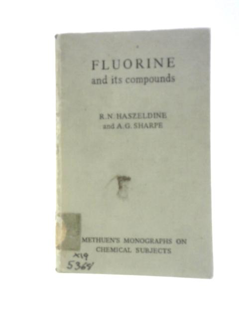 Fluorine and Its Compounds By R N Haszeldine & A.G.Sharpe