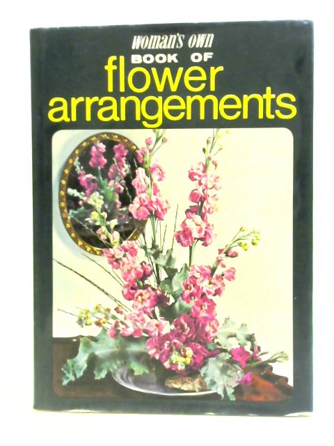 Woman's Own Book Of Flower Arrangements By Woman's Own