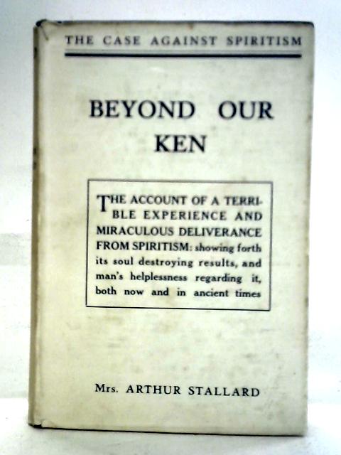 Beyond Our Ken By Mrs Arthur Stallard