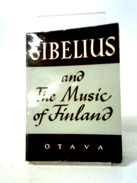 Sibelius and The Music of Finland par Veikko Helasvuo