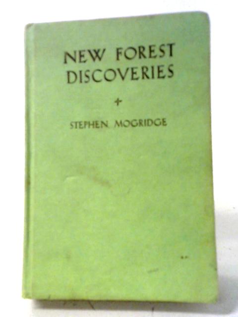 New Forest Discoveries von Stephen Mogridge