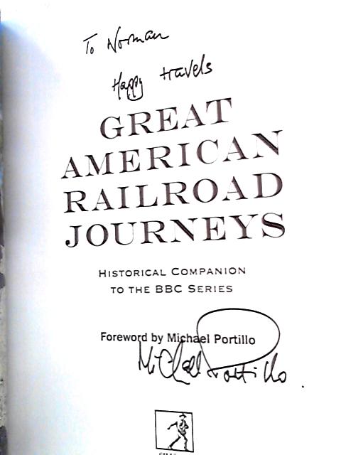 Great American Railway Journeys: Historic Companion to the BBC Series von Rt Hon Michael Portillo