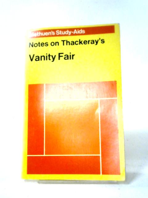 Notes on W.M.Thackeray's 'Vanity Fair' (Study Aid Series) By Anon