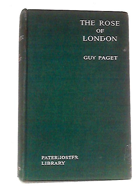 The Rose of London: The Life, Career and Character of Jane Shore, the Mistress of King Edward the Fourth von Guy Paget