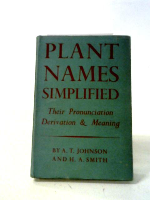 Plant Names Simplified By A. T. Johnson and H. A. Smith