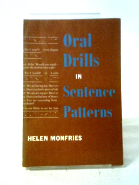 Oral Drills In Sentence Patterns For Foreign Students von Helen Monfries