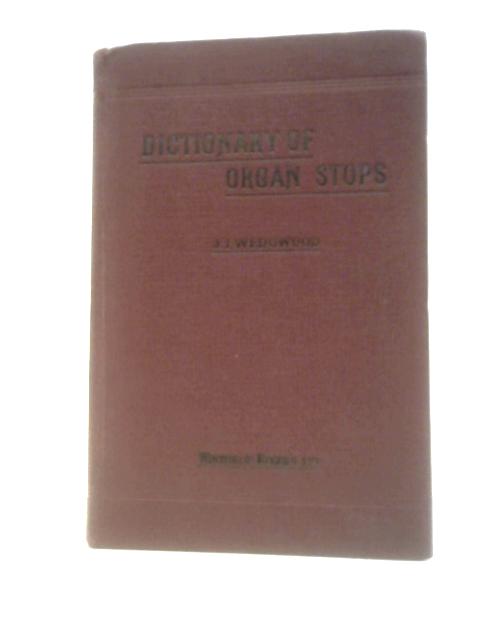 A Comprehensive Dictionary of Organ Stops von James Ingall Wedgwood