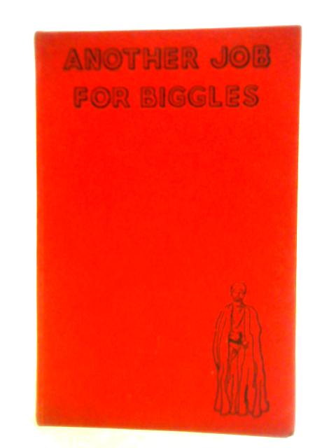 Another Job for Biggles By Captain W. E. Johns