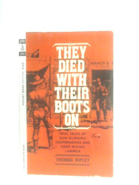 They Died With Their Boots On von Ripley Thomas