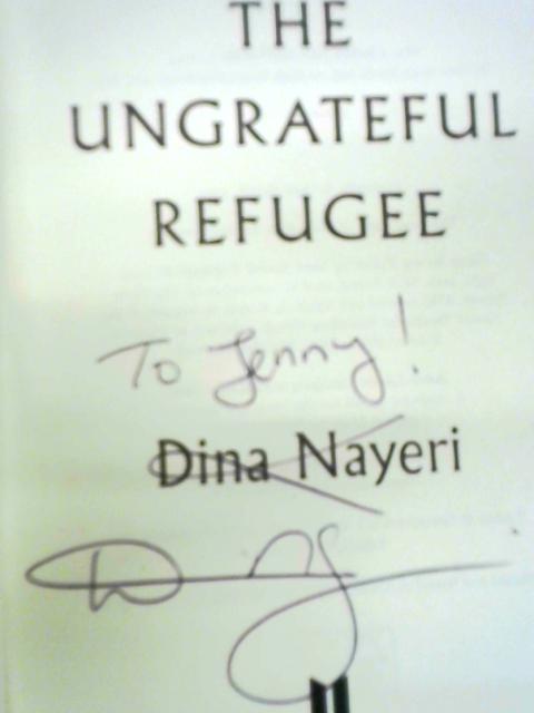 The Ungrateful Refugee von Dina Nayeri