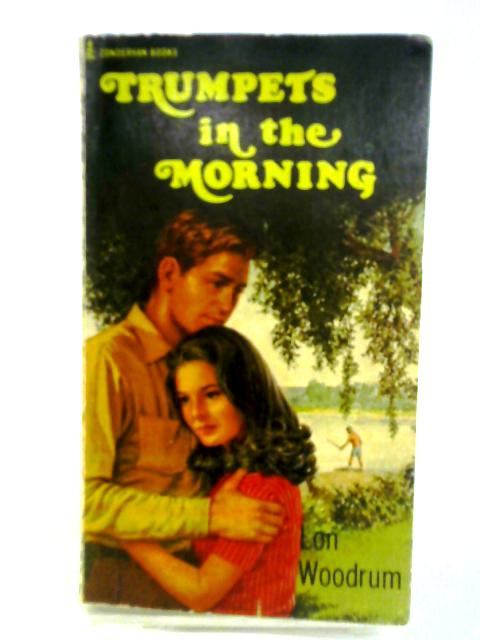 Trumpets in The Morning By Lon Woodrum