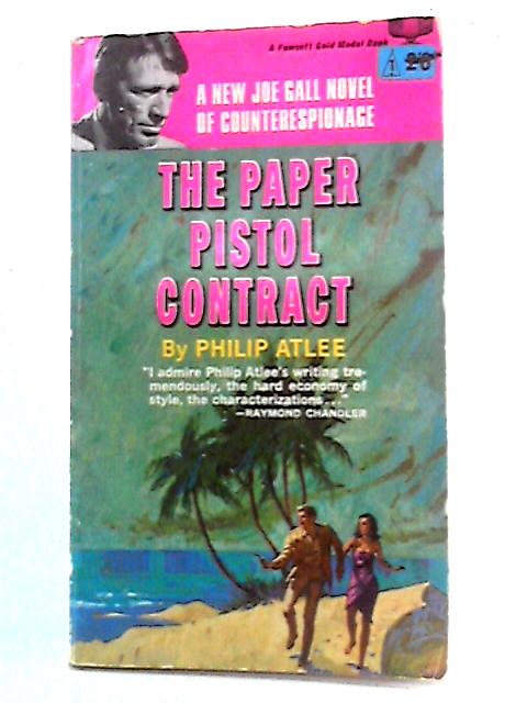 The Paper Pistol Contract By Philip Atlee