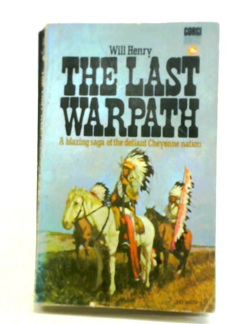 The Last Warpath By Will Henry