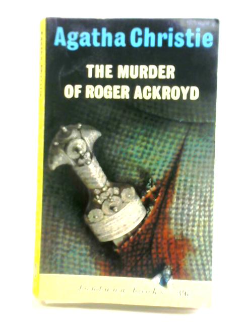 The Murder of Roger Ackroyd By Agatha Christie