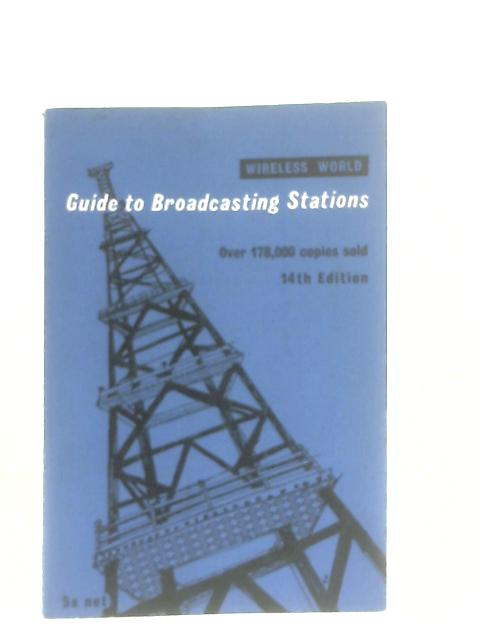 Guide To Broadcasting Stations von Wireless World