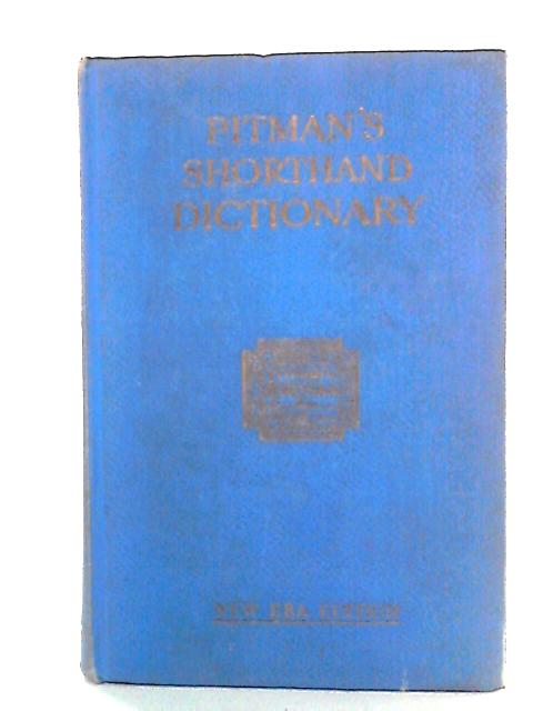 Pitman's Shorthand Dictionary (New Era) By Isaac Pitman